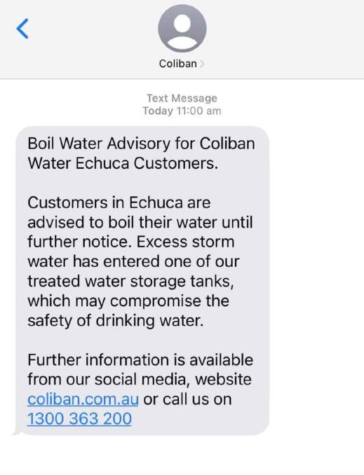 Coliban Water advises Echuca residents to boil water until further notice. Picture supplied.